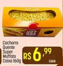 Muffato Cachorro Quente Super Muffato oferta