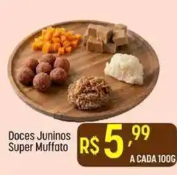 Muffato Doces Juninos Super Muffato oferta