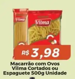 Mart Minas Macarrão com Ovos Vilma Cortados ou Espaguete oferta