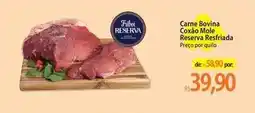 Atacadão Reserva - carne bovina coxao mole resfriada oferta