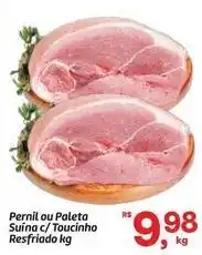 Fort Atacadista Pernil ou paleta suina c/toucinho resfriado oferta