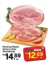 Fort Atacadista Mais - pernil ou paleta suína c/osso oferta