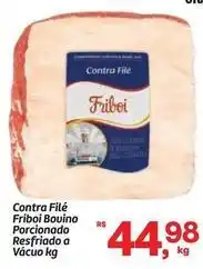 Fort Atacadista Friboi - contra filé bouino porcionado resfriado a vácuo oferta