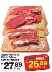 Fort Atacadista Mais - acém, paleta ou peito c/osso carne fresca oferta