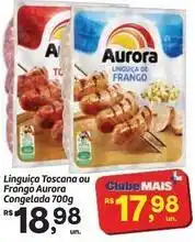 Fort Atacadista Aurora - linguiça toscana ou frango oferta