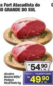 Fort Atacadista Fort - alcatra bouina bife/pedco resfriada oferta
