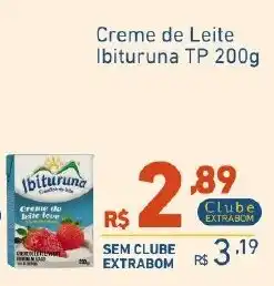 Extrabom Supermercados Creme de Leite Ibituruna TP oferta