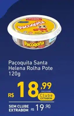 Extrabom Supermercados Paçoquita Santa Helena Rolha Pote oferta