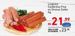 Extrabom Supermercados Linguiça Calabresa Fina ou Grossa Sadia oferta