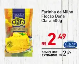 Extrabom Supermercados Farinha de Milho Flocão Dona Clara oferta