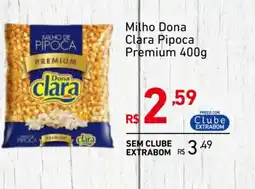 Extrabom Supermercados Milho Dona Clara Pipococa Premium oferta