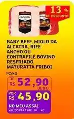 Assaí Atacadista Maturatta - baby beef, miolo da alcatra, bife ancho ou contrafile bovino resfriado oferta