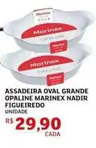 Assaí Atacadista Marinex - assadeira oval grande opaline nadir oferta