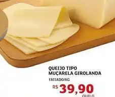 Assaí Atacadista Girolanda - queijo tipo muçarela oferta