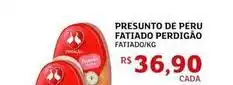 Assaí Atacadista Perdigão - presunto de peru fatiado oferta