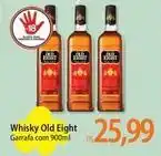 Atacadão Old eight - whisky oferta