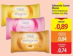 Atacadão Sabonete Suave Maran Várias fragrâncias Unidade oferta