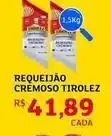 Assaí Atacadista Tirolez - requeijão cremoso oferta