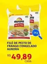 Assaí Atacadista Aurora - filé de peito de frango congelado oferta