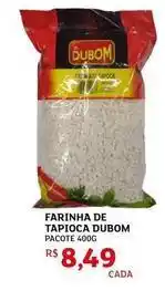 Assaí Atacadista Dubom - farinha de tapioca oferta