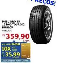 Assaí Atacadista Dunlop - pneu aro 15 195/60 touring oferta