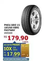 Assaí Atacadista Aro - pneu 15 185/60 xbri fastway oferta