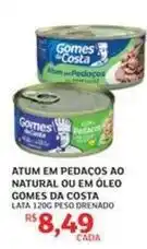Assaí Atacadista Gomes da costa - atum em pedaços ao natural ou em oleo oferta