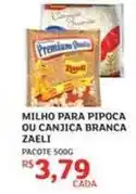 Assaí Atacadista Zaeli - milho para pipoca ou canjica branca oferta