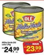 Fort Atacadista Olé - milho verde oferta