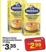 Fort Atacadista Mococa - mistura lactea condensada oferta