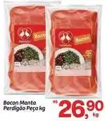 Fort Atacadista Perdigão - bacon manta oferta