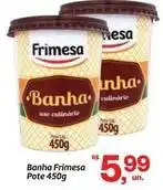 Fort Atacadista Frimesa - banha pote oferta