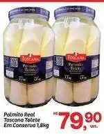 Fort Atacadista Real - palmito real toscana tolete em conserva oferta