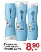 Fort Atacadista Monange - shampoo ou condicionador oferta