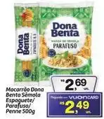 Fort Atacadista Dona - macarrão benta semola espaguete/parafuso/penne oferta