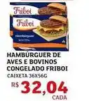 Assaí Atacadista Friboi - hambúrguer de aves e bovinos congelado oferta