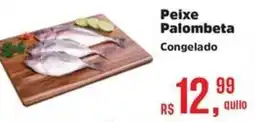 Supermercados Mateus Peixe Palombeta Congelado oferta