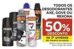 Carrefour todos os desodorantes axe, dove ou rexona oferta