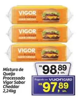 Fort Atacadista Mistura de Queijo Processado Vigor Cheddar oferta
