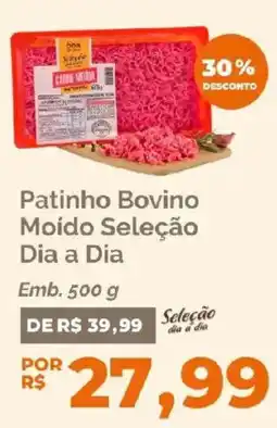 Oba Hortifruti Patinho Bovino Moído Seleção Dia a Dia oferta