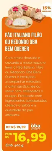 Oba Hortifruti pão italiano filão ou redondo oba bem querer oferta