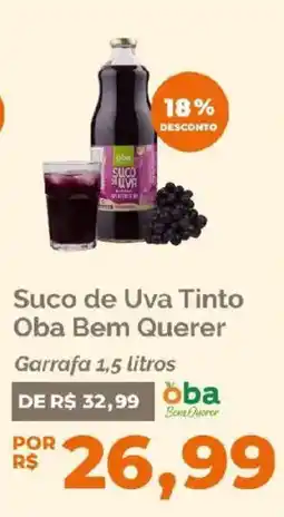 Oba Hortifruti Suco de Uva Tinto Oba Bem Querer oferta