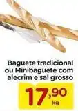 Carrefour Tradicional - baguette tradicional ou minibaguete com alecrim e sal grosso oferta