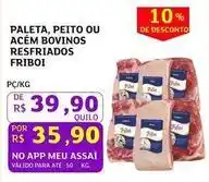 Assaí Atacadista Friboi - paleta, peito ou acém bovinos resfriados oferta