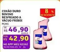 Assaí Atacadista Friboi - coxão duro bovino resfriado a vacuo oferta