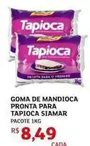 Assaí Atacadista Siamar - goma de mandioca pronta para tapioca oferta