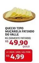 Assaí Atacadista Do valle - queijo tipo muçarela fatiado do valle oferta