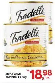 Fort Atacadista Tradelli - milho verde oferta