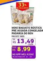 Assaí Atacadista Mini - baguette rústica pré assada congelada do ben oferta