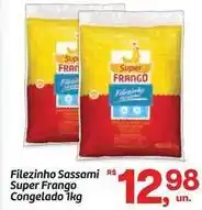Fort Atacadista Super frango - filezinho sassami oferta